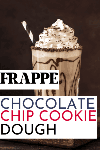 chocolate chip cookie dough frappe in glass