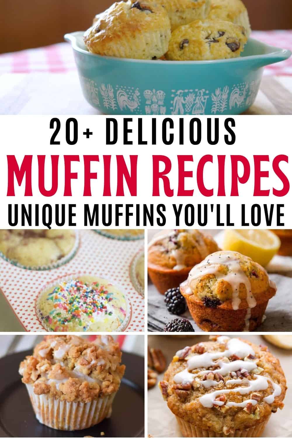 collage of five different muffins with text 20+ delicious muffin recipes unique muffins you'll love