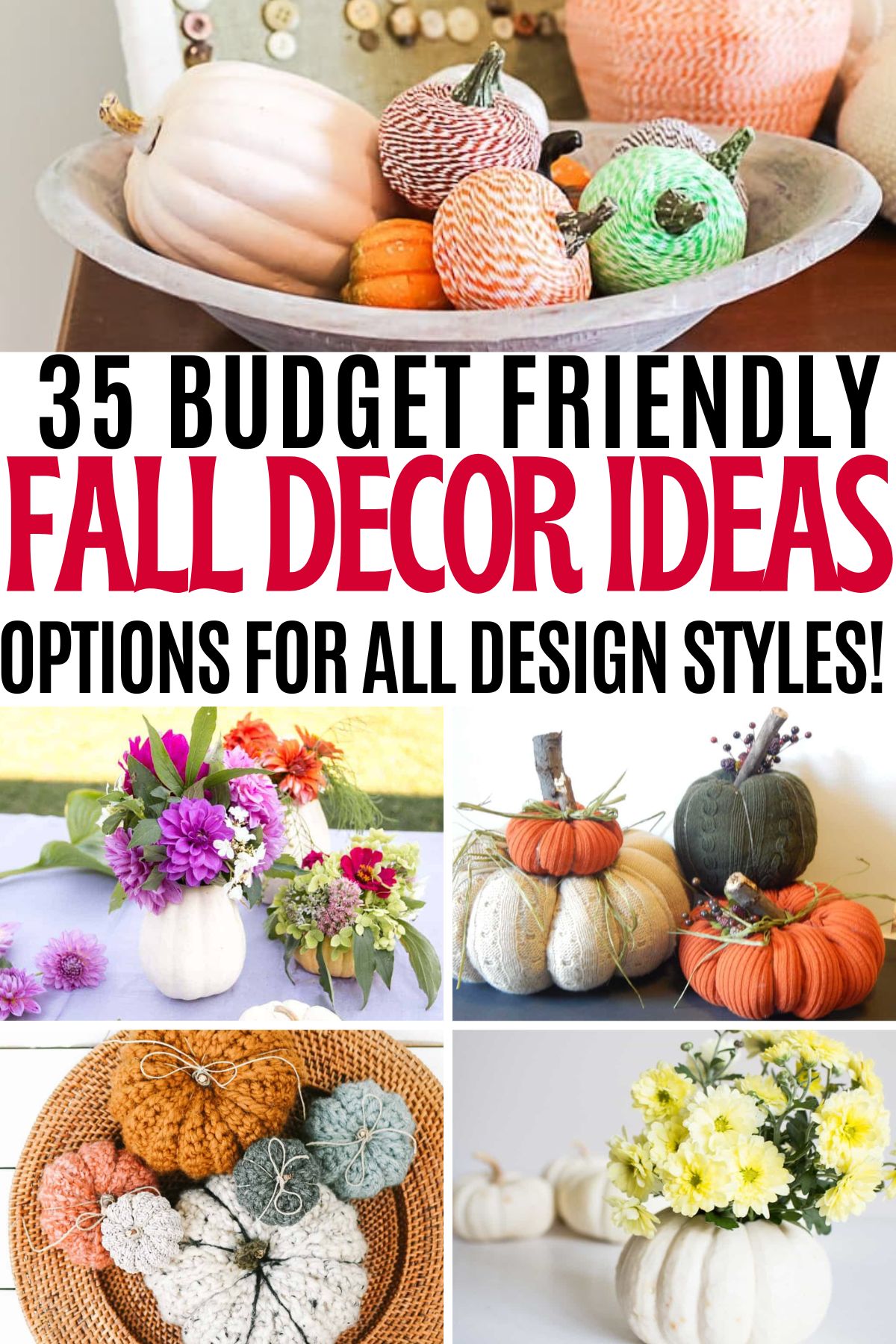collage of fall decor, mostly pumpkins, with text overlay 35 budget friendly fall decor ideas options for all design styles.