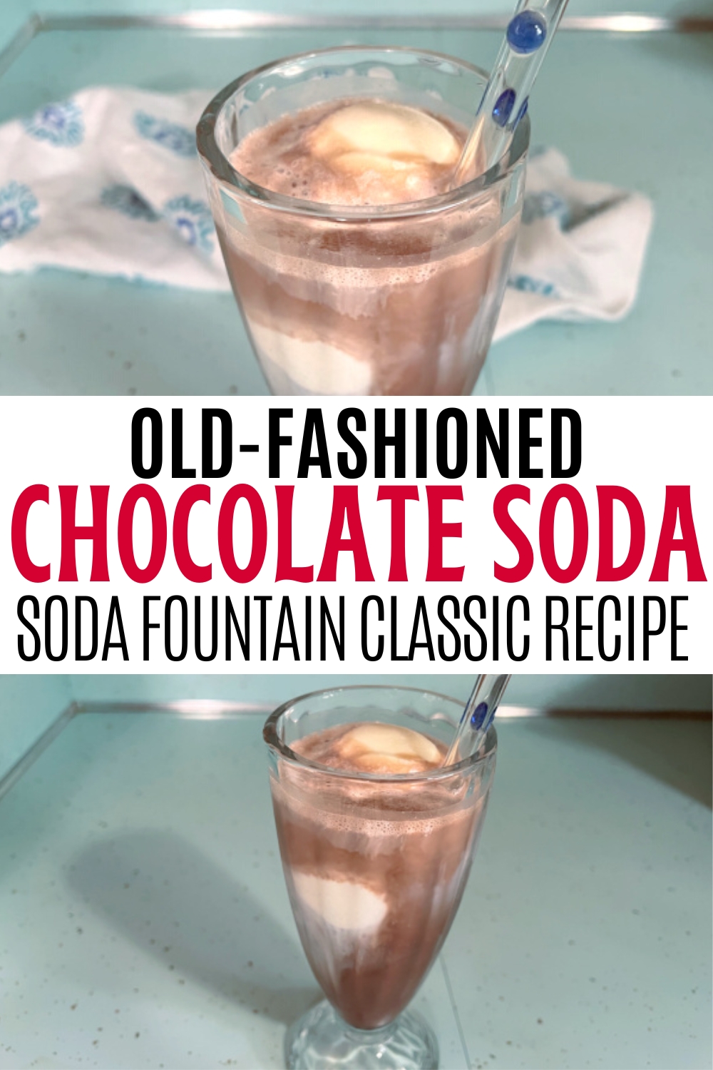 collage of chocolate soda with ice cream in old-fashioned glasses with text old-fashioned chocolate soda, soda fountain classic recipe